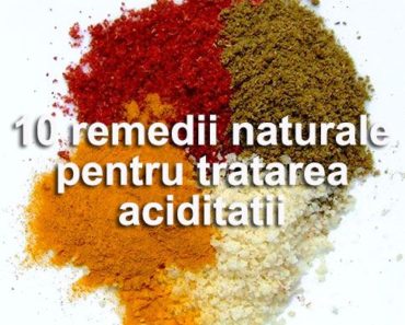 10 remedii naturale pentru tratarea aciditatii si disconfortului gastro-intestinal